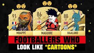 FOOTBALLERS Who Look Like CARTOONS! ???????? ft. Maguire, Mbappe, Haaland... etc