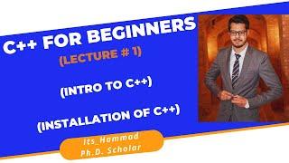 C++ for beginners Tutorial # 1 || Introduction to C++ || Syntax of C++ || Installation of C++