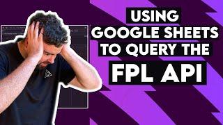 Using Google Spreadsheets to get data from the FPL API | Fantasy Premier League Tips & Advice