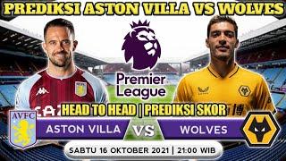 Aston Villa vs Wolves | Prediksi Starting Line Up | Skor Dan Head To Head | Liga Inggris Pekan 8