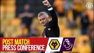 Post Match Press Conference | Wolves 0-1 Manchester United | Ole Gunnar Solskjaer