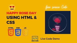 Happy Rose Day Design using HTML & CSS | HTML5 | CSS3 | Happy Rose Day