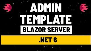 Blazor Server Admin Template LTE Dashboard Theme in .Net 6 BootStrap