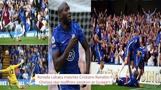 Romelu Lukaku matches Cristiano Ronaldo feat as Chelsea star reaffirms position as Europe's best.