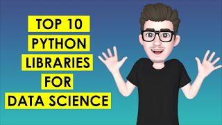 TOP 10 PYTHON LIBRARIES FOR DATA SCIENCE | Machine Learning & Deep Learning 2022