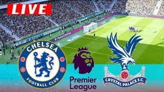 CHELSEA vs CRYSTAL PALACE LIVE - PREMIER LEAGUE 2022 -23 MATCH TODAY - REALISTIC GAMEPLAY PES21