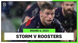 Melbourne Storm v Sydney Roosters | NRL Round 6 | Full Match Replay