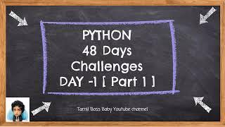 Python 48 days challenge | day1_part1_indroduction| Python indroduction