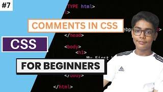 CSS Tutorial For Beginners 07 - CSS Comments and Where to Use Them