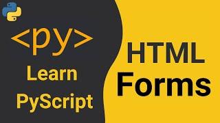 PyScript Tutorial - Learn HTML Forms with PyScript #3