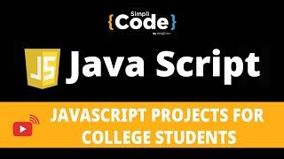 ????Best JavaScript Project For College Students | JavaScript Project For Beginners | 2023 | Simplic