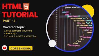 HTML Tutorial for Beginners in Hindi || How to write html complete structure | Tags | HTML Part-2