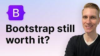 Is Bootstrap dead in 2022? Should you still use it?