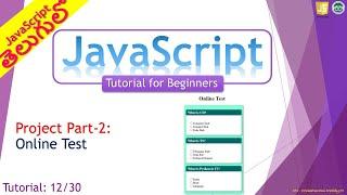 JavaScript Tutorial 12/30: Online Test Project