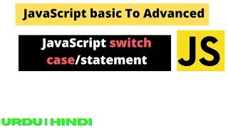 JavaScript switch case in Hindi | JavaScript switch statement