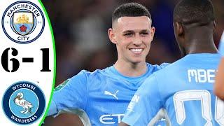 Manchester City vs Wycombe 6 1 Extended Highlights All Goals 2021