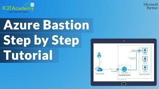 Azure Bastion | How to Connect Azure Virtual Machines securely through Azure Bastion | K21Academy