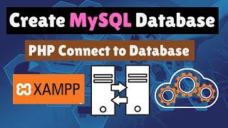 How to Create MySQL Table in PhpMyAdmin  | PHP Connect to Database XAMPP