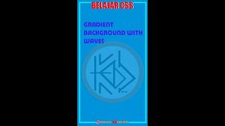 TUTORIAL CSS ANIMATED : GRADIENT BACKGROUND WITH WAVES #css #tutorialcss #webdesign #short #short