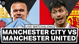 Manchester City 6-3 Manchester United | LIVE STREAM Watchalong