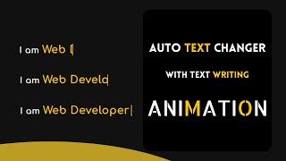 How To Make Auto Text Changer with Text Writer Animation  |  Using Html / CSS / JS Es6