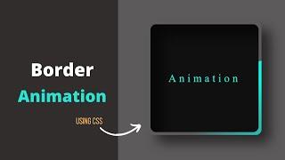 CSS Border Animation | Moving glow Animation | Border Effect