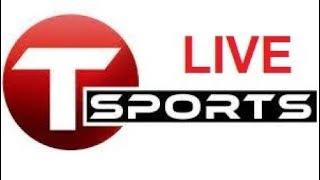 ???? LIVE | T Sports Live | T Sports Live Streaming | T Sports Channel Info , Online Video HD