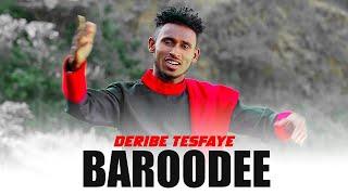 Deribe Tesfaye - Baroodee - Ethiopian Oromo Music 2022 [Official Video]