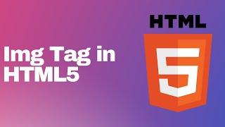 #8 - Image Tag with HTML5 | HTML5 Full Tutorial for Beginners 2022