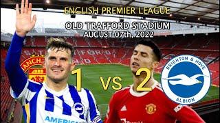 HIGHLIGHTS & GOALS ~ MANCHESTER UNITED vs BRIGHTON (1-2) ~  ENGLISH PREMIER LEAGUE MATCHDAY 1 ~ 2022