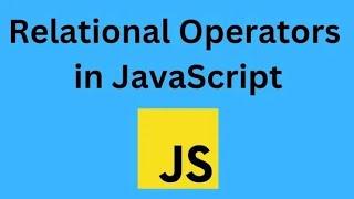 Relational & Equality Operators In Javascript ????|Javascript Tutorial #12 |Web Development Course