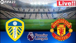 ????LIVE : Manchester United Vs Leeds | Premier League 2023 | Epl Live Stream | Fifa 23 Gameplay