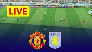 Man United vs Aston Villa ???? LIVE  Match Today - premier league 2022 - 2023  Live stream|| ???? PE