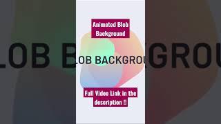 Animated Blob Background using SVG and CSS