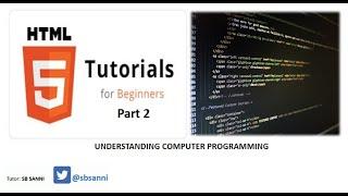 HTML 5 (Part 2) tutorial | Understanding Computer Programming | Web programming Elucidation