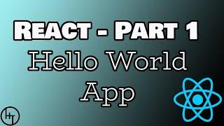 React Tutorial - Part 1 - Hello World App - Create React app - SCSS