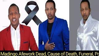 Madingo Afework Dead || Cause of Death || የማዲጎ አፈወርቅ ቀብር || የማዲጎ አፈወርቅ ቀብርhaw