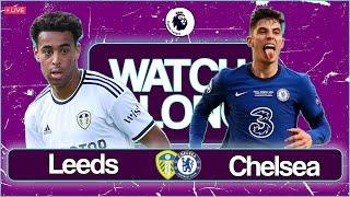 LEEDS UNITED v CHELSEA  | PREMIER LEAGUE LIVE STREAM & WATCHALONG