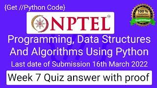 NPTEL: Programming , Data Structures and Algorithms Using Python Week 7 Quiz answer with proof(100%)