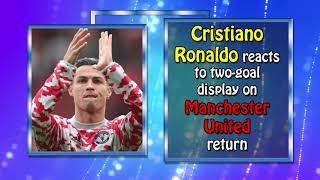 Cristiano Ronaldo | reacts to two goal display | manchester united, epl, premier league, man utd