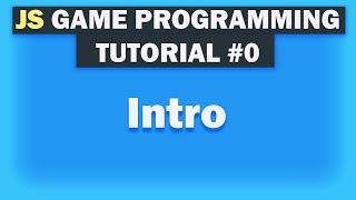 Game Development Tutorial For Beginners With Javascript [Part 0]