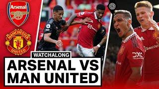 Arsenal 3-2 Manchester United | LIVE STREAM Watchalong |