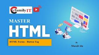 HTML Forms - Button Tag - Master HTML by Murali Ala