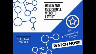 Html5 and Css3 Website Layout Design | Lecture No # 1