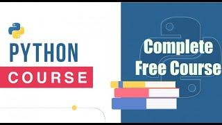 Python Course Complete | Complete Coding Course | Python Guide | Free Course 2022