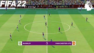 FIFA 22 | Burnley vs Manchester United - English Premier League 2021/22 Season - Full Gameplay