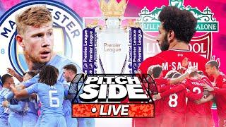 Man City 2-2 Liverpool Premier League - Pitch Side LIVE