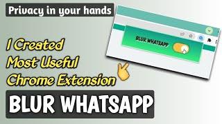 I Created Google Chrome Extension to maintain WhatsApp Security & Privacy | WA Web Plus for WhatsApp