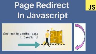 Javascript tutorial for beginners - 44 || Page Redirect in Javascript in hindi || Javascript