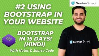 USING BOOTSTRAP IN YOUR WEBSITE #2 | LEARN BOOTSTRAP IN 15 DAYS | NEWTON SCHOOL